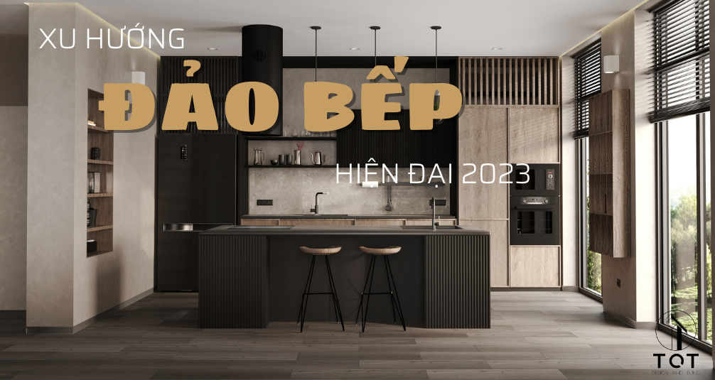 Xu hướng đảo bếp hiện đại 2023