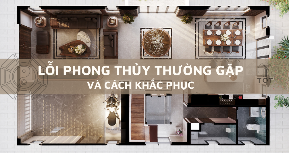 Những Lỗi Phong Thủy Nhà Ở Nên Tránh và Cách Khắc Phục Hiệu Quả